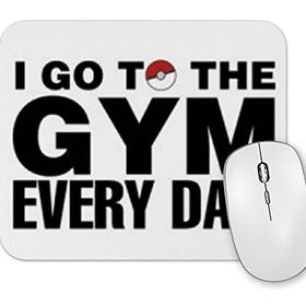 Baskı Dükkanı Pokemon Go Go To the Gym Every Day Mouse Pad