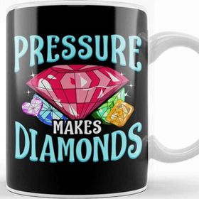 Baskı Dükkanı Pressure Makes Diamonds Motivational Determination Porselen 330 ml Beyaz Kupa Bardak
