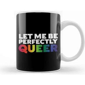 Baskı Dükkanı Pride Let Me Be Perfectly Queer Kupa