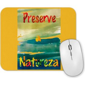 Baskı Dükkanı Proteja a Natureza Mouse Pad