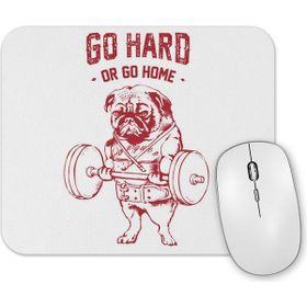 Baskı Dükkanı Pug Bodybuilder Sıkı Çalış Yada Git Pug Köpek Pug Mouse Pad