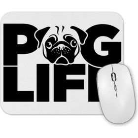 Baskı Dükkanı Pug Life Köpek 03 Mouse Pad