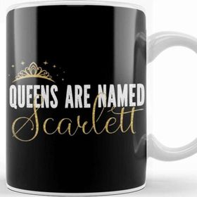 Baskı Dükkanı Queens Are Named Scarlett Personalized First Name Girl Product Kupa