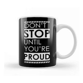Baskı Dükkanı Quotes Don't Stop Kupa Bardak