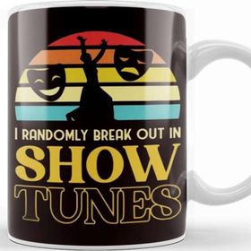 Baskı Dükkanı Randomly Break Out in Show Tunes Theatre Geek Broadway Kupa