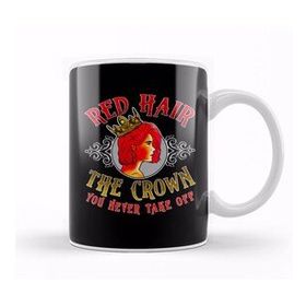 Baskı Dükkanı Red Hair The Crown You Never Take Off Redhead Kupa