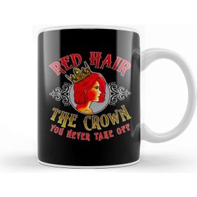 Baskı Dükkanı Red Hair The Crown You Never Take Off Redhead Kupa