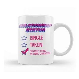 Baskı Dükkanı Relationship Status Dating An Anime Character Kupa