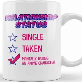 Baskı Dükkanı Relationship Status Dating An Anime Character Kupa