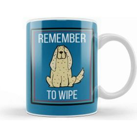 Baskı Dükkanı Remember To Wıpe Dog Lover Gif T Kupa