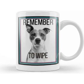 Baskı Dükkanı Remember To Wıpe Dog Lover Gift Kupa