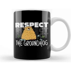 Baskı Dükkanı Respect Cute Respect The Groundhog Funny Groundhog Day Kupa
