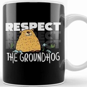 Baskı Dükkanı Respect Cute Respect The Groundhog Funny Groundhog Day Kupa