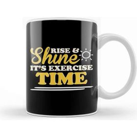 Baskı Dükkanı Rise And Shine Its Exercise Time Kupa