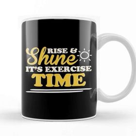 Baskı Dükkanı Rise And Shine Its Exercise Time Kupa