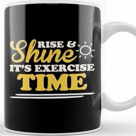Baskı Dükkanı Rise And Shine Its Exercise Time Kupa