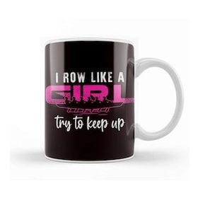 Baskı Dükkanı Row Like Girl Rowing Boat Crew Paddling Rowboat Kayaking Kupa