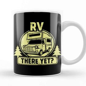 Baskı Dükkanı Rv There Yet Funny Camping &amp; Glamping Campers Kupa