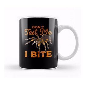 Baskı Dükkanı Sarcastic Don T Test Me I Bite Funny Spider Pun Porselen 330 ml Beyaz Kupa Bardak