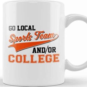 Baskı Dükkanı Sarcastic Go Local Sports Team Or College Team Porselen 330 ml Beyaz Kupa Bardak