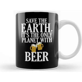 Baskı Dükkanı Save The Earth It S The Only Planet With Beer Kupa