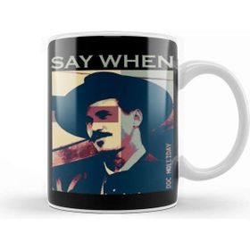 Baskı Dükkanı Say When Doc Holliday Kupa