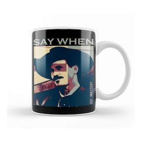 Baskı Dükkanı Say When Doc Holliday Kupa