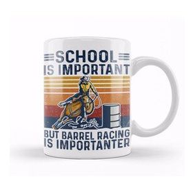 Baskı Dükkanı School is Important But Barrel Racing is Importanter Funny Kupa