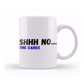 Baskı Dükkanı Shhh Nobody Cares Shhh No One Cares Sarcastic Funny Kupa