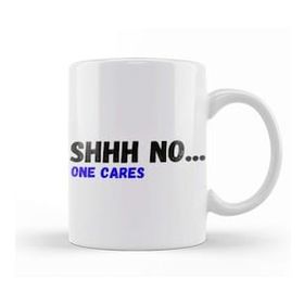 Baskı Dükkanı Shhh Nobody Cares Shhh No One Cares Sarcastic Funny Kupa