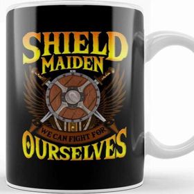 Baskı Dükkanı Shield Maiden We Can Fight For Ourselves Nordic Kupa