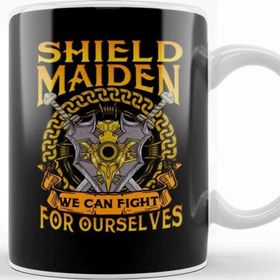 Baskı Dükkanı Shield Maiden We Can Fight For Ourselves Warrior Kupa