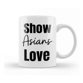 Baskı Dükkanı Show Asians Love Stop Asian Hate Kupa