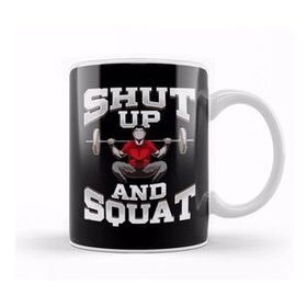Baskı Dükkanı Shut Up And Squat No Excuses Funny Gym Lifting Kupa