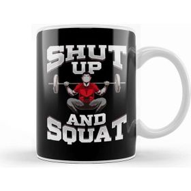 Baskı Dükkanı Shut Up And Squat No Excuses Funny Gym Lifting Kupa