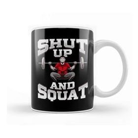 Baskı Dükkanı Shut Up And Squat No Excuses Funny Gym Lifting Kupa