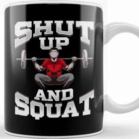 Baskı Dükkanı Shut Up And Squat No Excuses Funny Gym Lifting Kupa