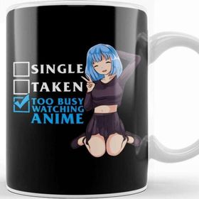 Baskı Dükkanı Single Taken Nope Too Busy Watching Anime Kupa