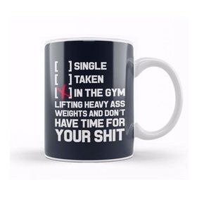 Baskı Dükkanı Single Taken Or In The Gym Inspiration Kupa