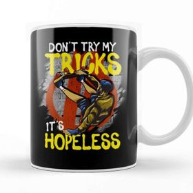 Baskı Dükkanı Skateboarding Don't Try My Tricks It'w Hopeless Kupa