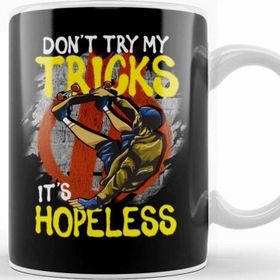 Baskı Dükkanı Skateboarding Don't Try My Tricks It'w Hopeless Kupa