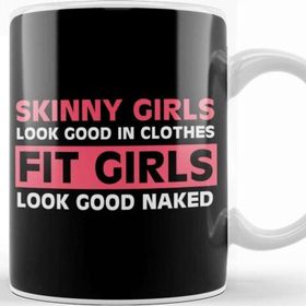 Baskı Dükkanı Skinny Girls Look Good In Clothes Fit Girls Look Good Naked Kupa