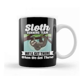 Baskı Dükkanı Sloth Running Team Get There When We Get There Kupa