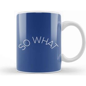 Baskı Dükkanı So What Slogan Kupa
