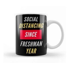 Baskı Dükkanı Social Distancing Since Freshman Year Kupa