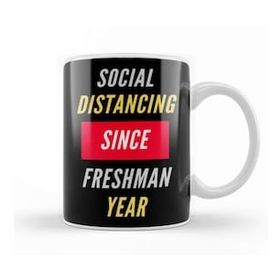 Baskı Dükkanı Social Distancing Since Freshman Year Kupa