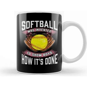 Baskı Dükkanı Softball was Invented to Show Boys How Its Done Kupa