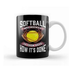 Baskı Dükkanı Softball was Invented to Show Boys How Its Done Kupa