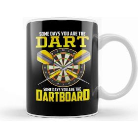 Baskı Dükkanı Some Days You are the Dart Some Days the Dartboard Kupa