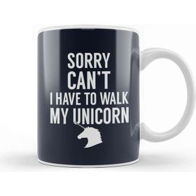 Baskı Dükkanı Sorry I Cant I Have to Walk My Unicorn Kupa